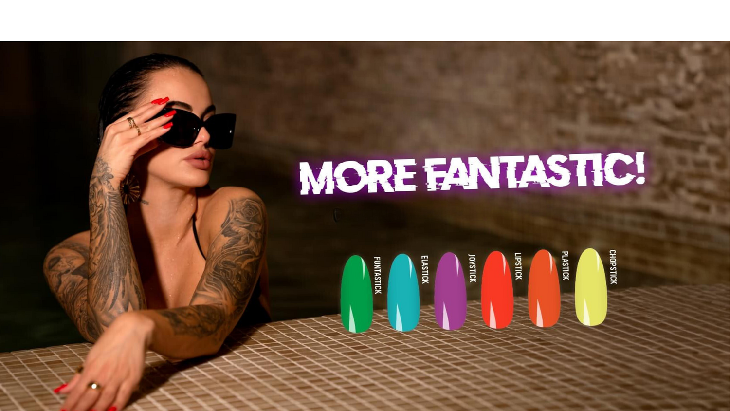 Collection MORE FANTASTIC - Nails Company